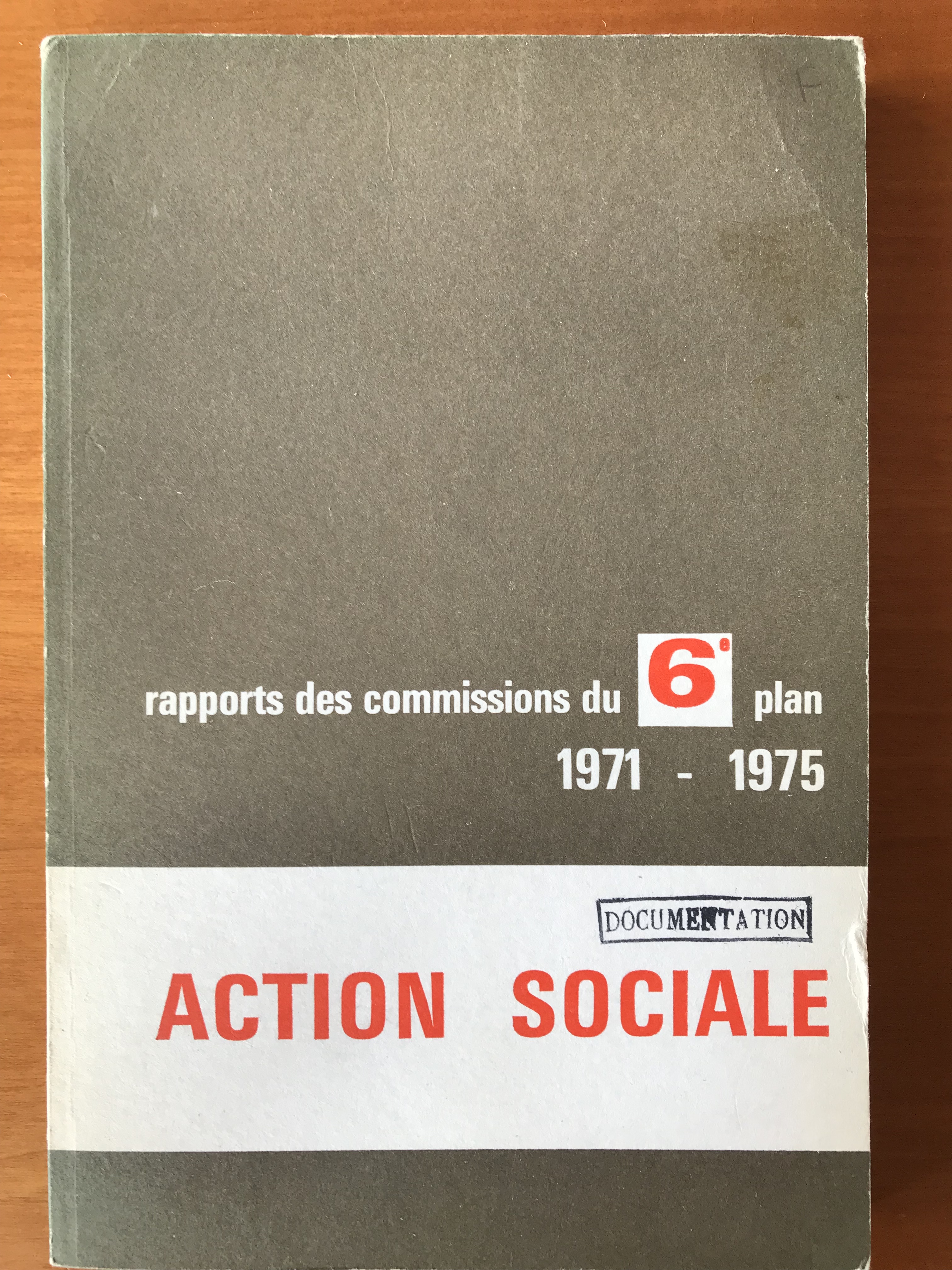 Action sociale - Rapports des commissions du 6è plan 1971-1975