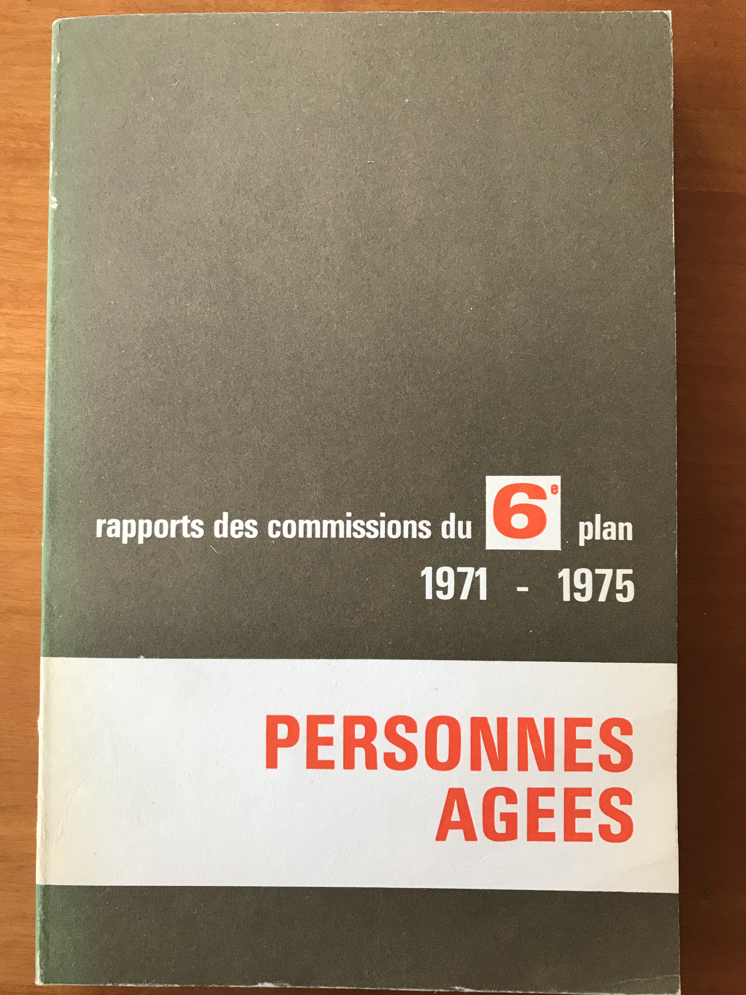 Personnes âgées - Rapports des commissions du 6è plan 1971-1975